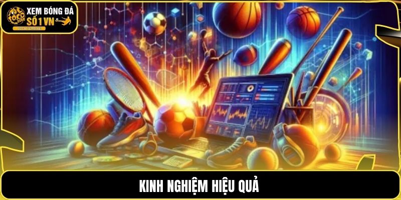 Kinh nghiệm hiệu quả