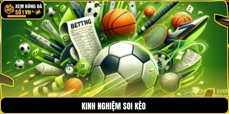 Kinh nghiệm soi kèo