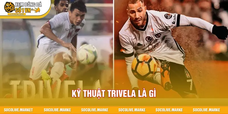 Kỹ Thuật Trivela Là Gì? Nghệ Thuật Vẽ Đường Cong Trên Sân Cỏ