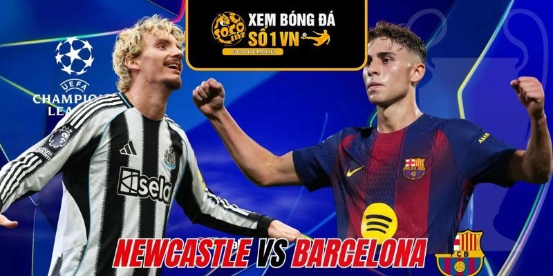 Barcelona và Newcastle 19/3